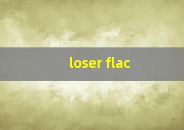 loser flac